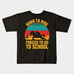 Born To Ride Forced To Go To School Kids T-Shirt